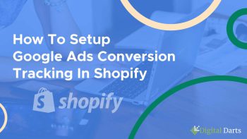 Google Ads Conversion Tracking in Shopify