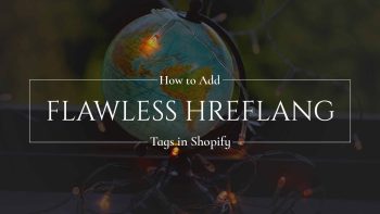 Hreflang Tags Shopify